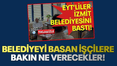 Belediyeyi basan işçilere bakın ne verecekler!